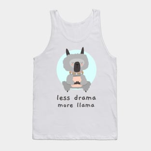 Less drama more llama Tank Top